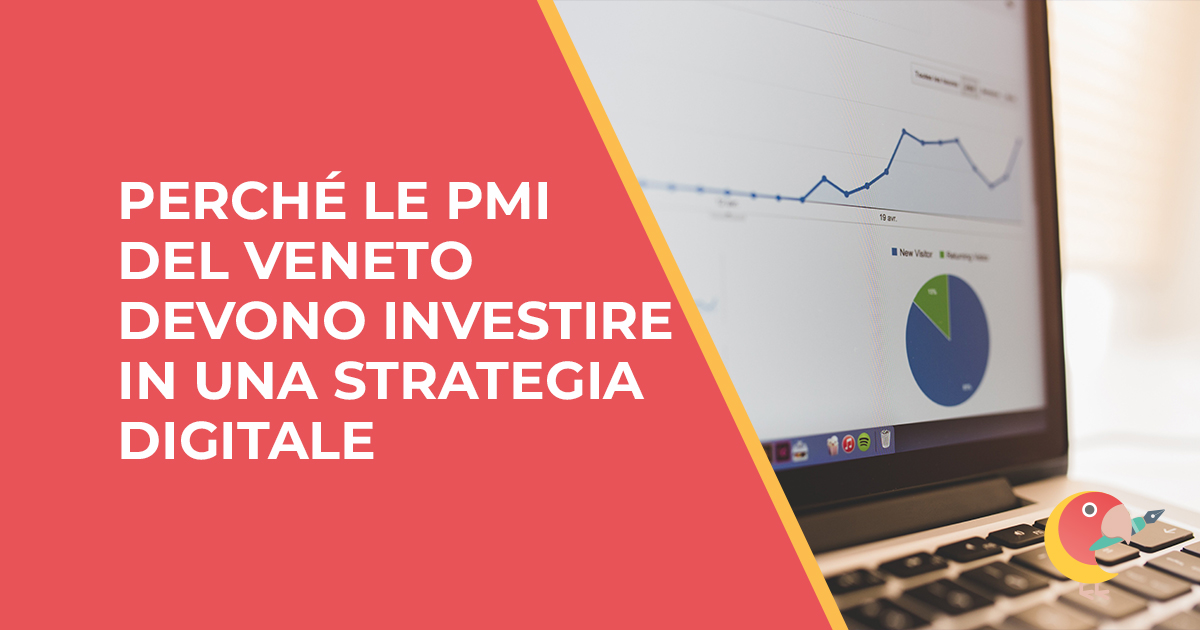 Perché le PMI del Veneto devono investire in una strategia digitale